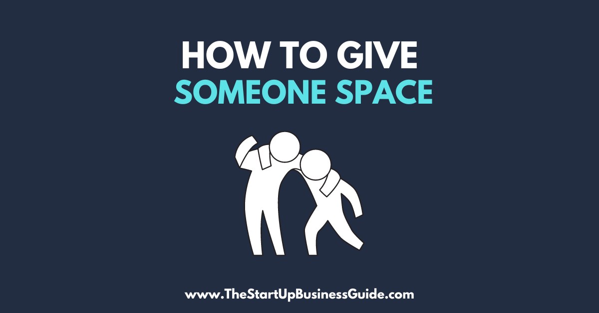 how-to-give-someone-space