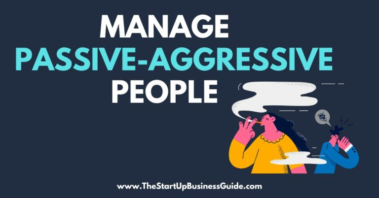 How to Manage Passive-Aggressive People Easily?