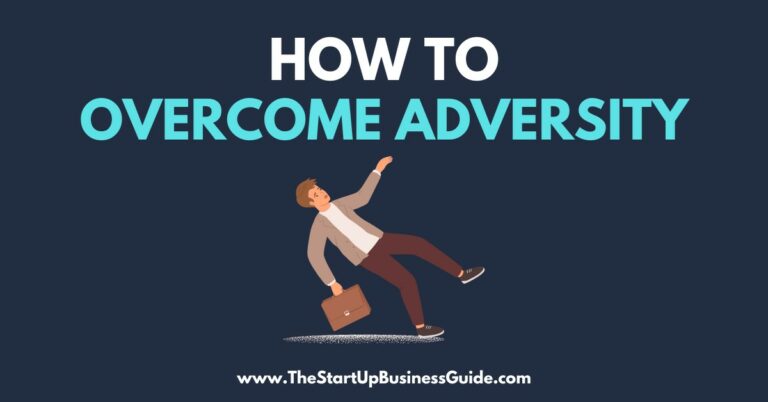 10 Best Tips on How to Overcome Adversity