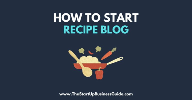 How to Start a Recipe Blog