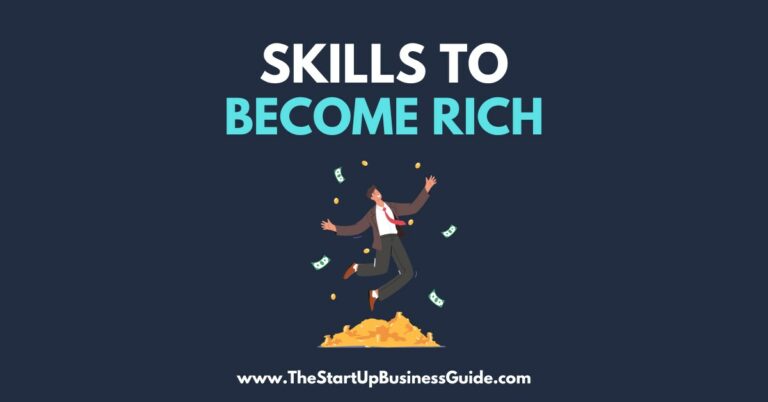 11 Skills You Need To Develop If You Want To Be Rich