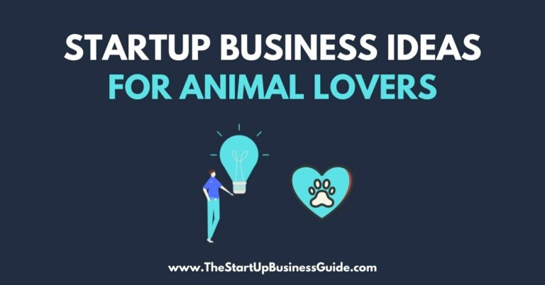 15 Startup Business Ideas for Animal Lovers