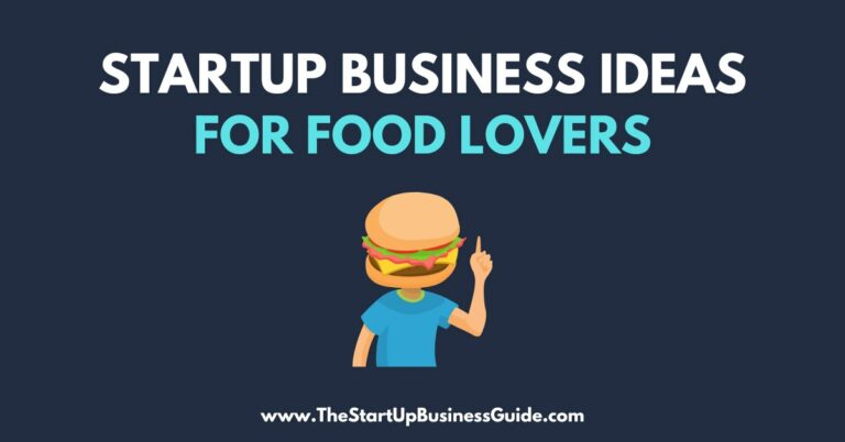 15 Startup Business Ideas for Food Lovers