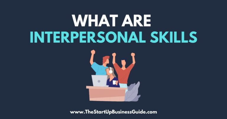 What are Interpersonal Skills and How to Develop them?
